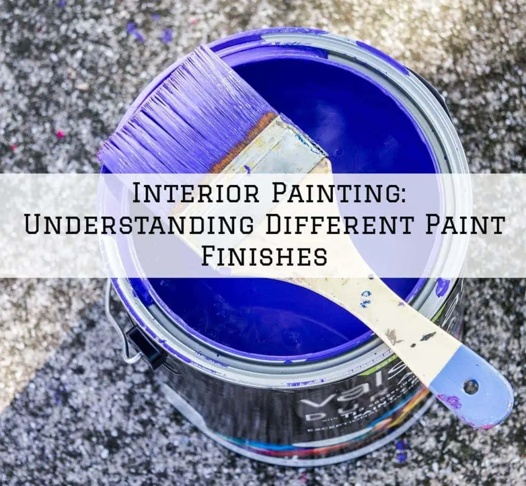 Interior Painting Horsham, PA_ Understanding Different Paint Finishes