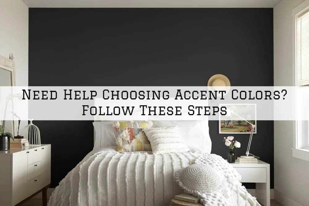 Need Help Choosing Accent Colors Horsham, PA_ Follow These Steps