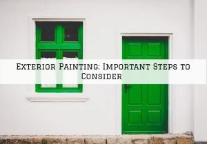 Exterior Painting Blue Bell, PA: Important Steps to Consider