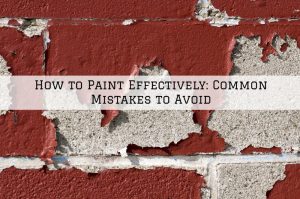 How to Paint Effectively in Horsham, PA_ Common Mistakes to Avoid