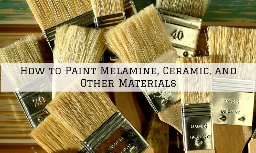 How to Paint Melamine, Ceramic, and Other Materials in Horsham, PA