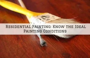 Residential Painting Blue Bell, PA_ Know the Ideal Painting Conditions