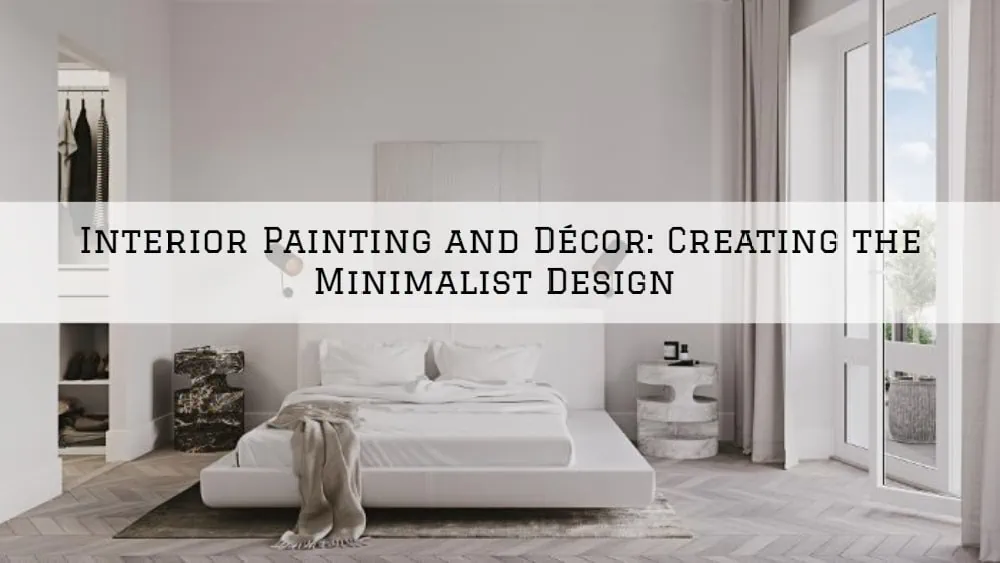 Interior Painting and Décor_ Creating the Minimalist Design