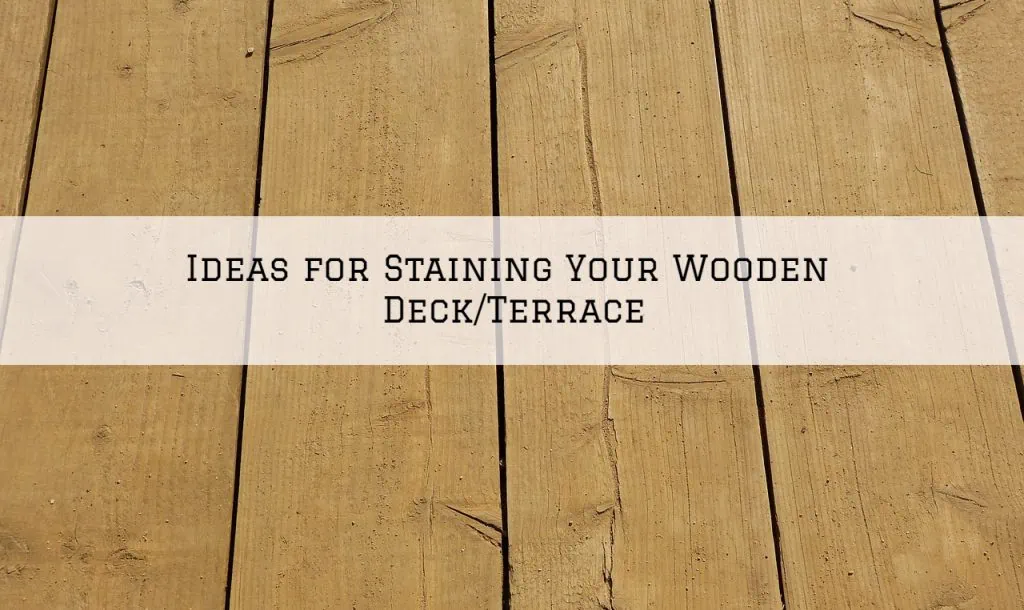 Ideas for Staining Your Wooden Deck_Terrace in Horsham, PA