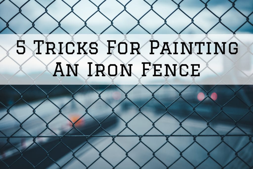 2021-05-20 Aspen Painting Ambler PA Iron Fence Painting Tips