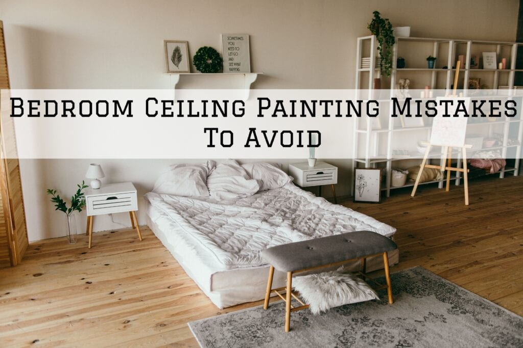 2023-09-20 Aspen Painting Blue Bell PA Bedroom Ceiling Painting Mistakes